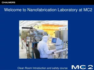 Welcome to Nanofabrication Laboratory at MC2