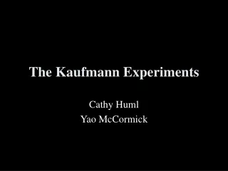 The Kaufmann Experiments