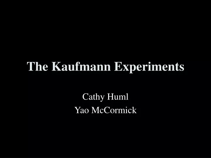 the kaufmann experiments