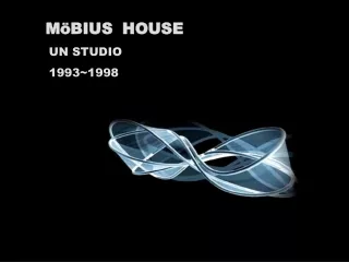 MöBIUS  HOUSE  UN STUDIO   1993~1998
