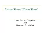 Master Trust Legal Fiduciary Obligations and Social Work - slide 1