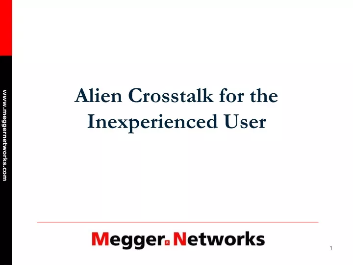 alien crosstalk for the inexperienced user