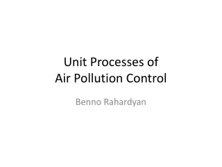 Unit Processes of  Air Pollution Control