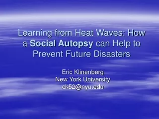Learning from Heat Waves: How a  Social Autopsy  can Help to Prevent Future Disasters