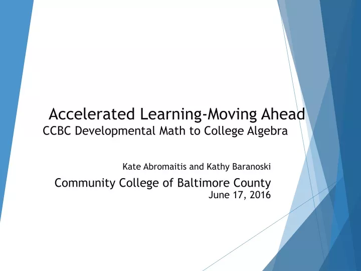 accelerated learning moving ahead ccbc developmental math to college algebra