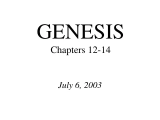 GENESIS Chapters 12-14