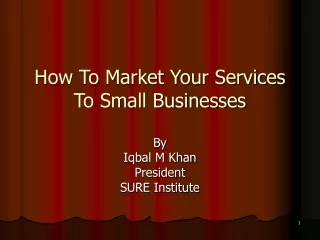 How To Market Your Services To Small Businesses