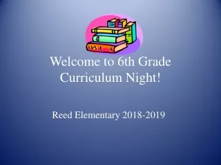 Welcome to 6th Grade Curriculum Night!