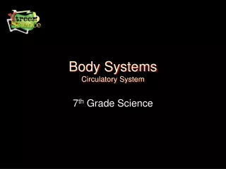 Body Systems Circulatory System
