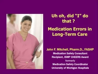 John F. Mitchell, Pharm.D., FASHP Medication Safety Consultant Recipient, ISMP CHEERS Award