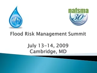 Flood Risk Management Summit July 13-14, 2009 Cambridge, MD