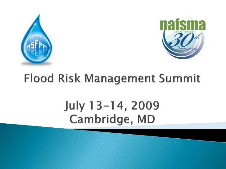flood risk management summit july 13 14 2009 cambridge md