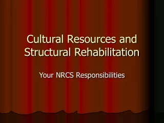 Cultural Resources and Structural Rehabilitation