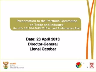 Date: 23 April 2013 Director-General Lionel October