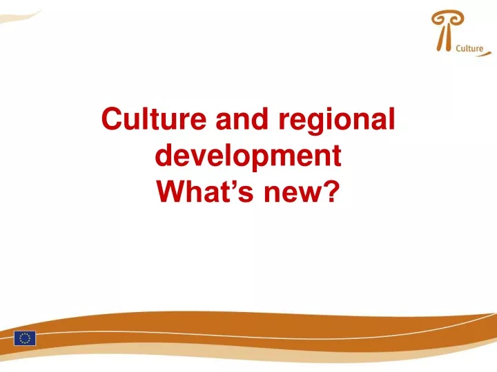 culture and regional development what s new