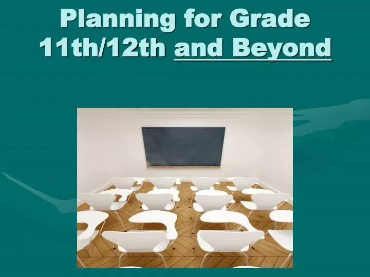 planning for grade 11th 12th and beyond
