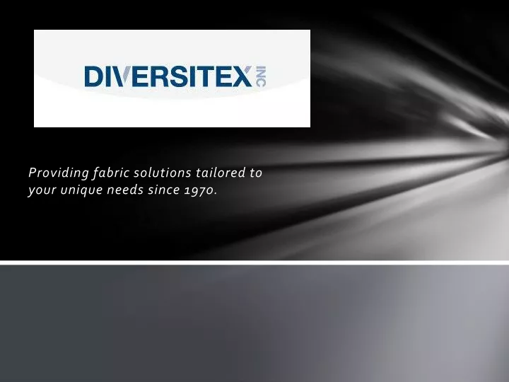 providing fabric solutions tailored to your unique needs since 1970