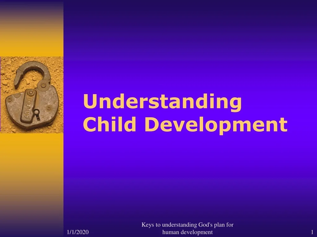Understanding Child Development Powerpoint PPT - Nurturing Child Development: Understanding God's Plan PowerPoint ...