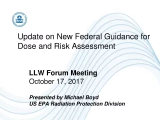 Update on New Federal Guidance for Dose and Risk Assessment