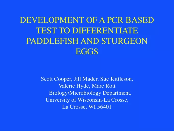 development of a pcr based test to differentiate paddlefish and sturgeon eggs
