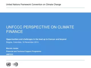 UNFCCC PERSPECTIVE ON CLIMATE FINANCE
