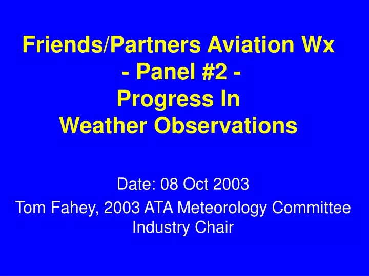 friends partners aviation wx panel 2 progress in weather observations