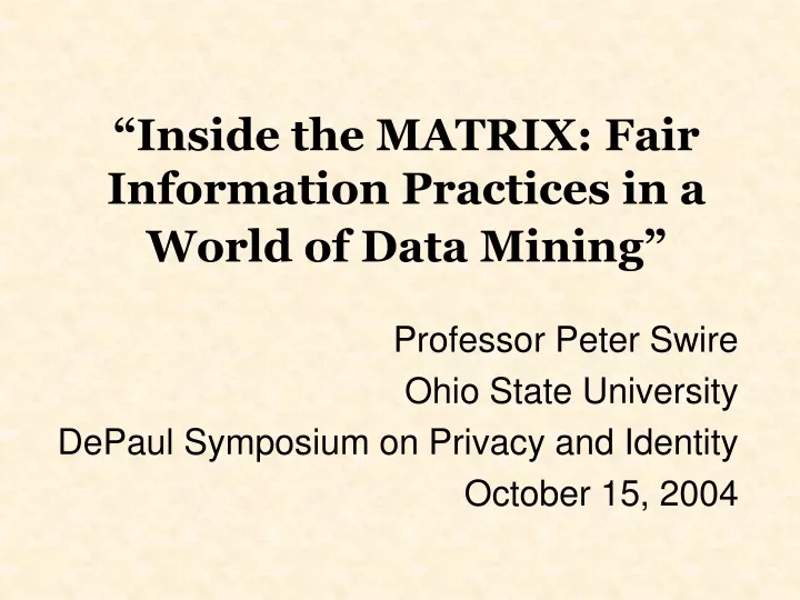 inside the matrix fair information practices in a world of data mining
