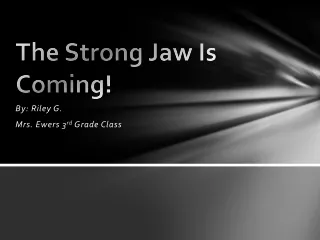 The Strong Jaw Is Coming!