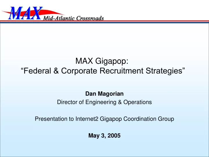 max gigapop federal corporate recruitment strategies