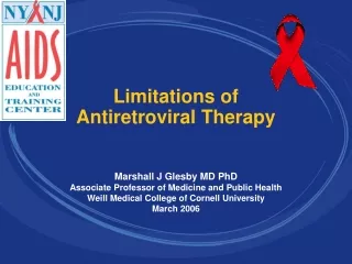 Limitations of  Antiretroviral Therapy