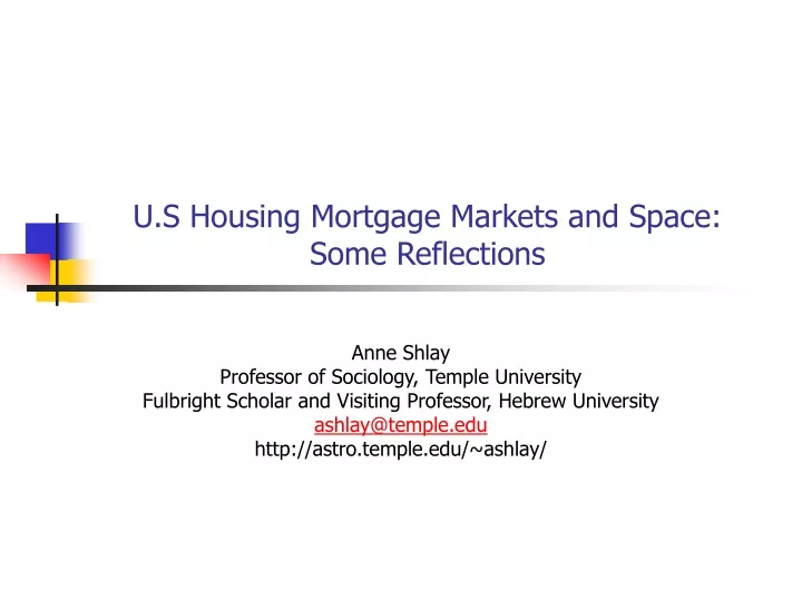 u s housing mortgage markets and space some reflections