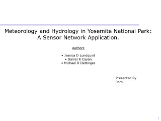 Meteorology and Hydrology in Yosemite National Park: A Sensor Network Application. Authors