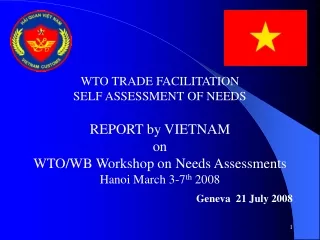 WTO TRADE FACILITATION  SELF ASSESSMENT OF NEEDS REPORT by VIETNAM on