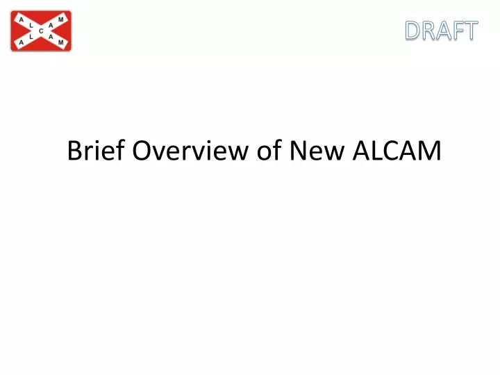 brief overview of new alcam