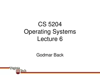 CS 5204 Operating Systems Lecture 6