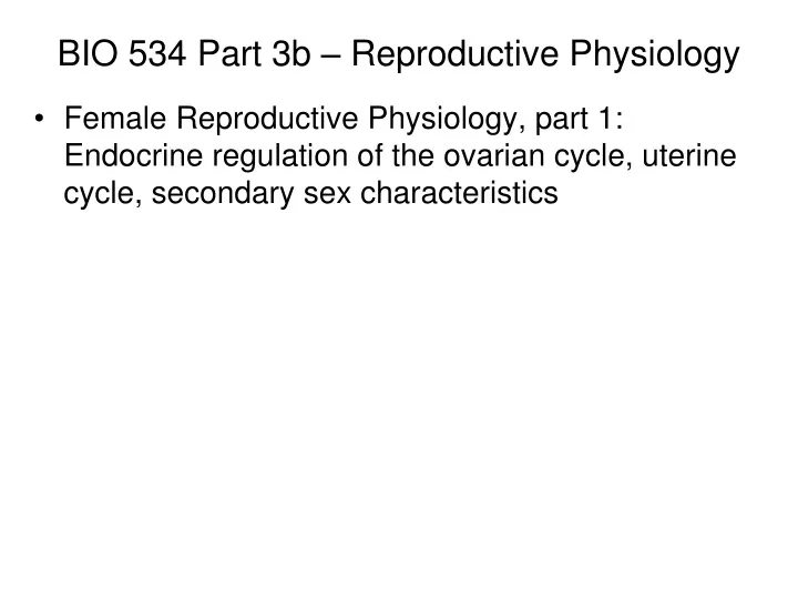 bio 534 part 3b reproductive physiology