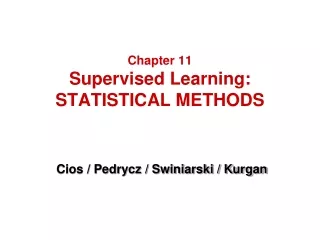 Chapter 11 Supervised Learning: STATISTICAL METHODS