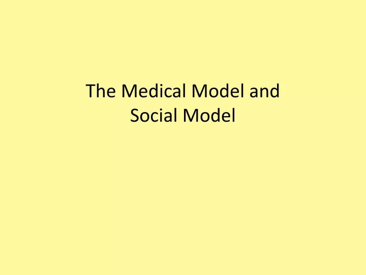 the medical model and social model