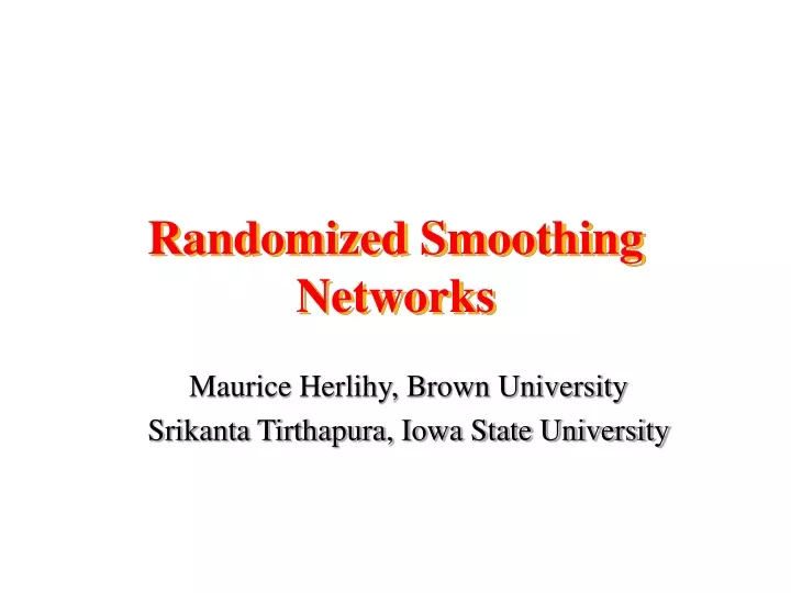 randomized smoothing networks