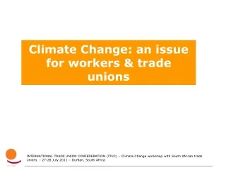 Climate Change: an issue for workers &amp; trade unions