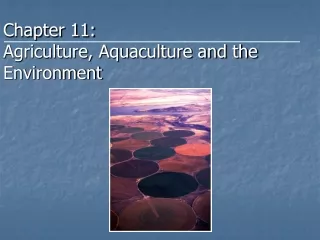 Chapter 11: Agriculture, Aquaculture and the Environment