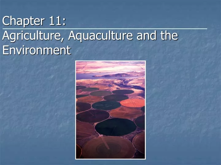 chapter 11 agriculture aquaculture and the environment