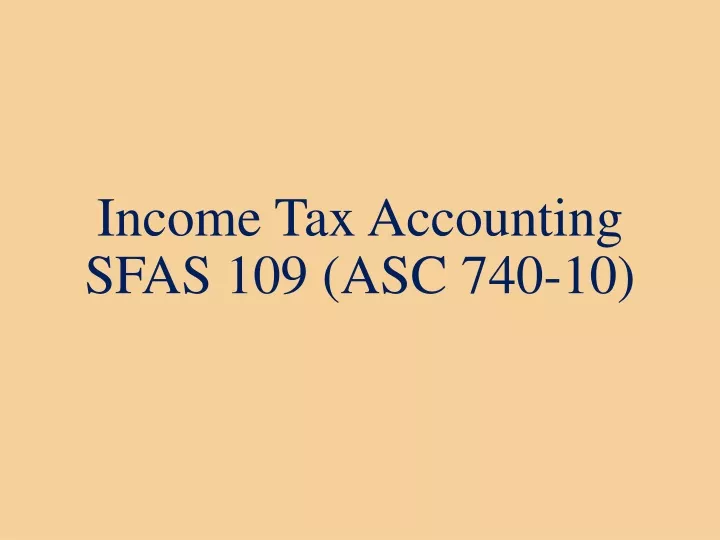 income tax accounting sfas 109 asc 740 10