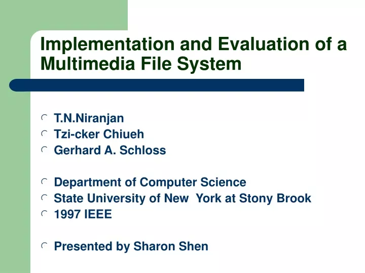 implementation and evaluation of a multimedia file system