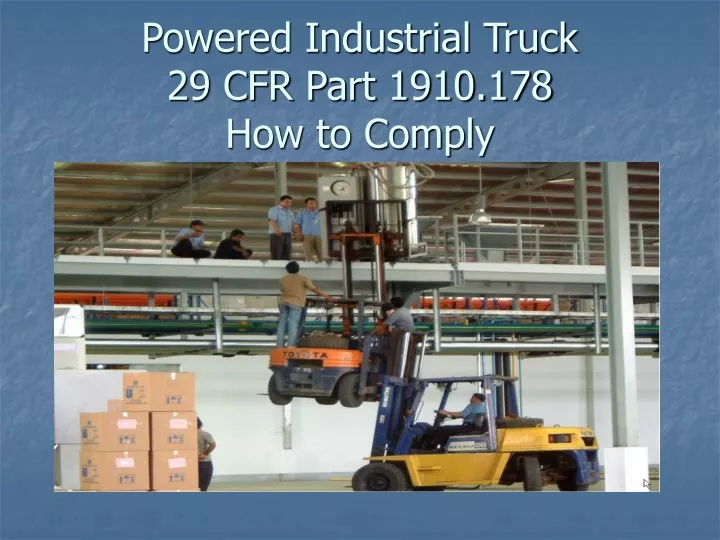 powered industrial truck 29 cfr part 1910 178 how to comply