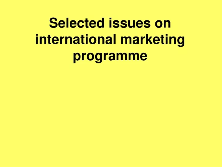 selected issues on international marketing programme