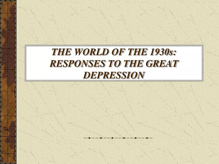 the world of the 1930s responses to the great depression