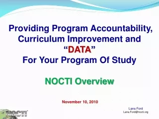 Providing Program Accountability, Curriculum Improvement and  “ DATA ”  For Your Program Of Study