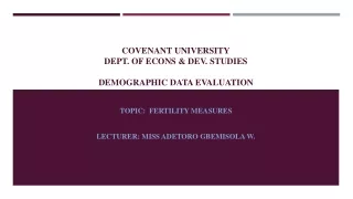 COVENANT UNIVERSITY DEPT. OF ECONS &amp; DEV. STUDIES DEMOGRAPHIC  DATA EVALUATION