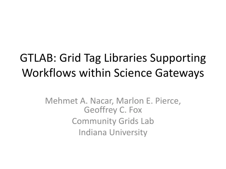 gtlab grid tag libraries supporting workflows within science gateways